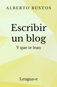 Escribir un blog y que te lean Escribir un blog y que te lean